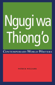 Title: Ngugi Wa Thiong'o, Author: Patrick Williams