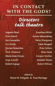 Title: In contact with the Gods?: Directors talk theatre, Author: Maria M. Delgado