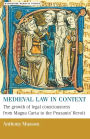 Medieval law in context: The growth of legal consciousness from Magna Carta to the Peasants' Revolt