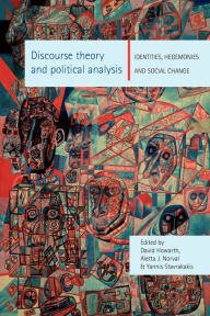 Title: Discourse theory and political analysis: Identities, Hegemonies and Social Change, Author: David Howarth