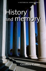 Title: History and memory / Edition 1, Author: Geoffrey Cubitt