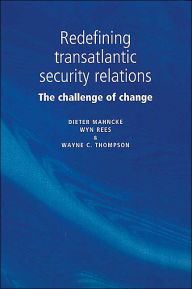 Redefining transatlantic security relations: The challenge of change