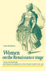 Women on the Renaissance stage: Anna of Denmark and female masquing in the Stuart court 1590-1619