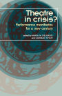 Theatre in crisis?: Performance manifestoes for a new century