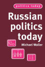 Russian politics today / Edition 1