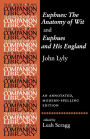 Euphues: The Anatomy of Wit and Euphues and His England John Lyly: An annotated, modern-spelling edition