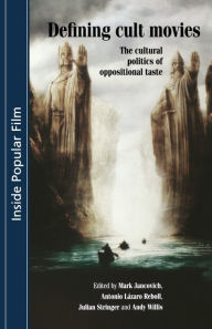 Title: Defining cult movies: The cultural politics of oppositional taste, Author: Mark Jancovich