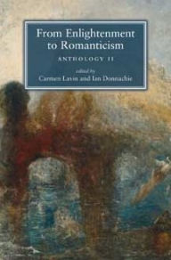 Title: From enlightenment to romanticism: Anthology II, Author: Carmen Lavin