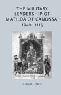 The military leadership of Matilda of Canossa, 1046-1115