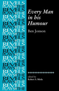 Every man in his humour: Ben Jonson