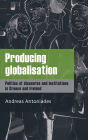 Producing Globalisation: Politics of Discourse and Institutions in Greece and Ireland
