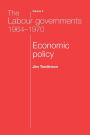 The Labour governments 1964-1970 volume 3: Economic policy