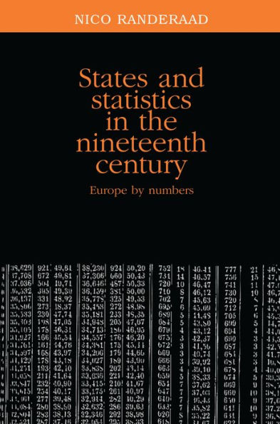 States and statistics in the nineteenth century: Europe by numbers / Edition 1
