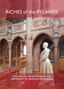 Riches of the Rylands: The Special Collections of The University of Manchester Library