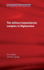 The military-humanitarian complex in Afghanistan