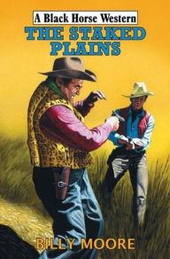 Title: The Staked Plains, Author: Bill Moore