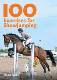 Title: 100 Exercises for Showjumping, Author: Sarah Tubbs