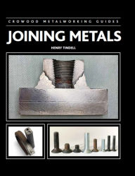 Title: Joining Metals, Author: Henry Tindell
