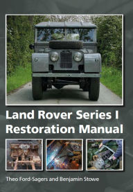 Title: Land Rover Series 1 Restoration Manual, Author: Theo Ford-Sagers