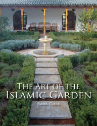 Title: The Art of the Islamic Garden, Author: Emma Clark