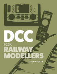 Title: DCC for Railway Modellers, Author: Fiona Forty