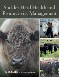 Title: Suckler Herd Health and Productivity Management, Author: Keith Cutler