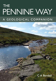 Title: Pennine Way: A Geological Companion, Author: Charlie Bendall