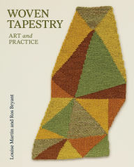 Title: Woven Tapestry: Art and Practice, Author: Louise Martin