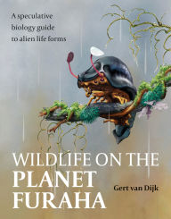 Title: Wildlife on the Planet Furaha: A Speculative Biology Guide to Alien Life Forms, Author: Gert van Dijk