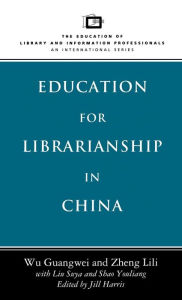 Title: Education for Librarianship in China, Author: Wu Guangwei
