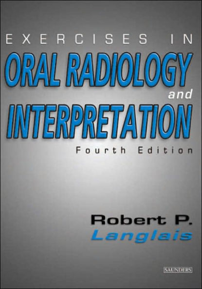 Exercises in Oral Radiology and Interpretation / Edition 4