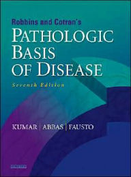 Robbins & Cotran Pathologic Basis of Disease: With STUDENT CONSULT Online Access / Edition 7