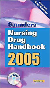 Saunders Nursing Drug Handbook 2005 / Edition 1