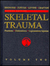 Skeletal Trauma: Basic Science, Management, and Reconstruction and Skeletal Trauma in Children