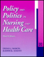 Policy and Politics in Nursing and Health Care / Edition 3