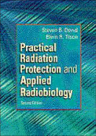 Practical Radiation Protection and Applied Radiobiology / Edition 2