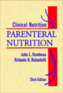 Clinical Nutrition: Parenteral Nutrition / Edition 3