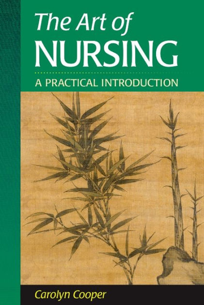 the-art-of-nursing-a-practical-introduction-edition-1-by-carolyn