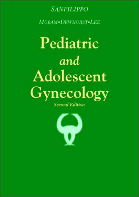 Pediatric And Adolescent Gynecology Edition 2 By Joseph S Sanfilippo 9780721683461 3663