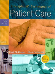 Principles and Techniques of Patient Care / Edition 3