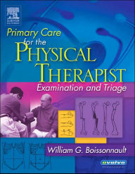 Primary Care for the Physical Therapist: Examination and Triage / Edition 1