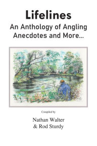Title: Lifelines: An Anthology of Angling Anecdotes and More..., Author: Nathan Walter