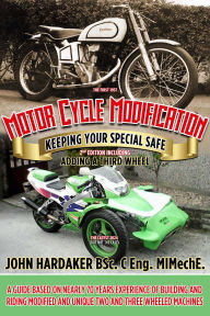 Title: Motorcycle Modification: Keeping your Special Safe, Author: John Hardaker