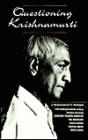 Questioning Krishnamurti: Dialogues with Leading 20th Century Thinkers