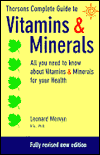 Thorsons' Complete Guide to Vitamins and Minerals: All You Need to Know about Vitamins and Minerals