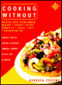 Cooking Without: Recipes Free from Added Gluten, Sugar, Dairy Products, Yeast, Salt and Saturated Fat