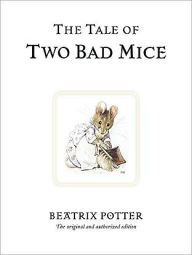 Title: The Tale of Two Bad Mice, Author: Beatrix Potter