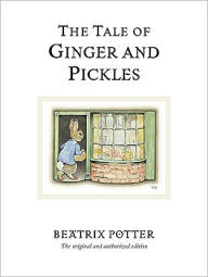 Title: The Tale of Ginger and Pickles, Author: Beatrix Potter