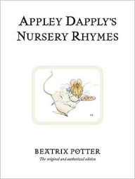 Title: Appley Dapply's Nursery Rhymes, Author: Beatrix Potter