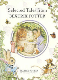 Title: Selected Tales from Beatrix Potter, Author: Beatrix Potter